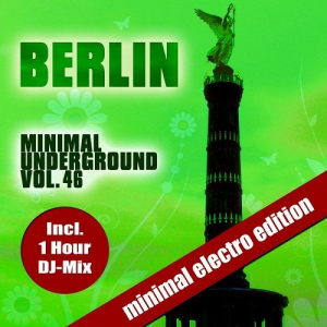 Berlin Minimal Underground Vol.46