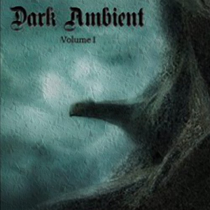 Dark Ambient Vol.1