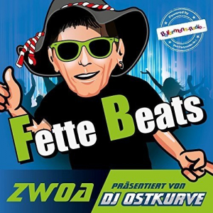 Fette Beats Zwoa (PrÃ¤sentiert von DJ Ostkurve)