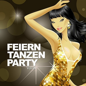 Feiern, Tanzen, Party Vol. 01