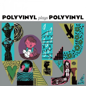 Polyvinyl Plays Polyvinyl