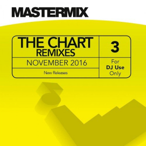 Mastermix The Chart Remixes Vol. 3, November 2016