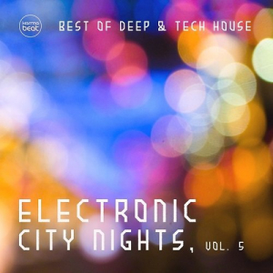 Electronic City Nights Vol.5 (Best Of Deep & Tech House)