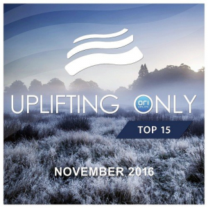 Uplifting Only Top 15, November 2016