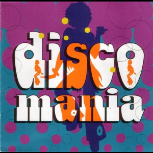 Disco Mania (The Sound Of 70s)