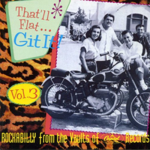 Thatll Flat ... Git It! Vol. 3: Rockabilly From The Vaults Of Capitol Records