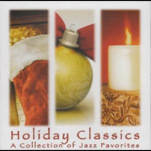 Holiday Classics: A Collection Of Jazz Favorites