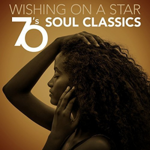 Wishing On a Star: 70s Soul Classics