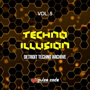 Techno Illusion Vol.5 (Detroit Techno Archive)