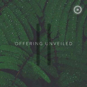 Offering Unveiled II