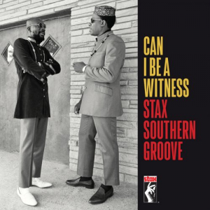 Can I Be A Witness: Stax Southern Groove