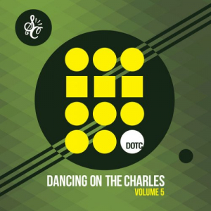 Soul Clap Presents: Dancing On The Charles Vol 5