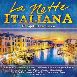 La Notte Italiana, 40 Top-Hits aus Italien