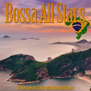 Bossa All Stars (35 Selected Tracks With Bossa Nova Flavours)