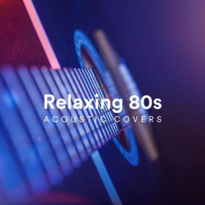 Relaxing 80s Acoustic Covers