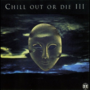 Chill Out Or Die III