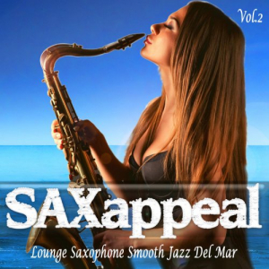 Saxappeal Vol. 2 Lounge Saxophone Smooth Jazz Del Mar