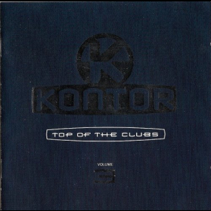 Kontor - Top Of The Clubs Volume 3