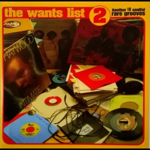 The Wants List 2: Another 18 Soulful Rare Grooves