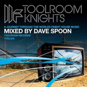Toolroom Knights Vol.5 (Mixed By Dave Spoon)