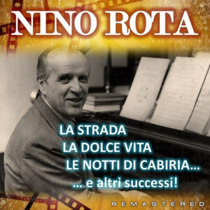 La Strada, La Dolce Vita, Le Notti di Cabiria... e altri successi! (Remastered)