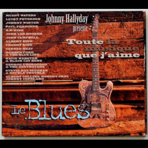 Johnny Hallyday Presente Toute La Musique Que Jaime: Le Blues