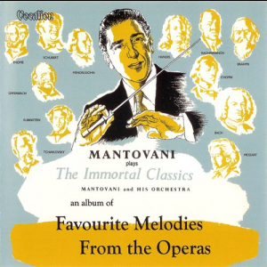 Favourite Melodies from the Operas / The Immortal Classics