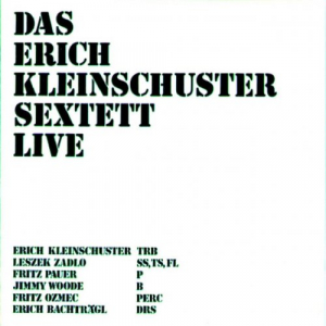 Das Erich Kleinschuster Sextett Live