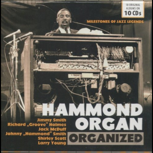 Hammond Organ Organized: Milestones Of Jazz Legends