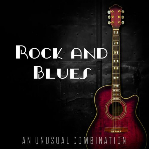 Rock and Blues: an Unusual Combination