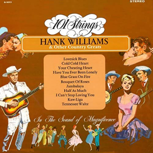 Hank Williams and Other Country Greats (2014-2021 Remastered from the Original Alshire Tapes)