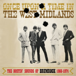 Once Upon A Time In The West Midlands- The Bostin' Sounds Of Brumrock 1966-1974
