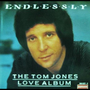 Endlessly: The Tom Jones Love Album