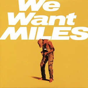 We Want Miles (Expanded Edition)