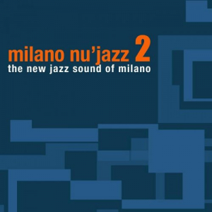 Milano Nu Jazz, Vol. 2
