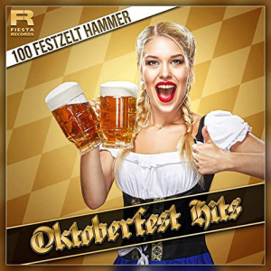 Oktoberfest Hits - 100 Festzelt Hammer