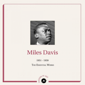 Masters of Jazz Presents: Miles Davis (1951 - 1959 The Essential Works)