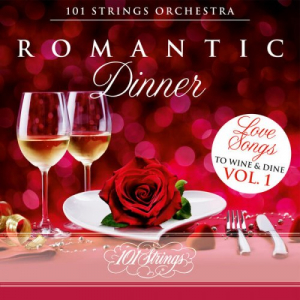 Romantic Dinner: Love Songs to Wine & Dine, Vol. 1