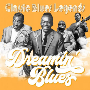 Dreamin' Blues (Classic Blues Legends)