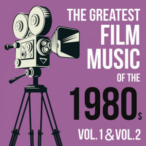 The Greatest Film Music of the 1980s, Vol. 1 & Vol. 2