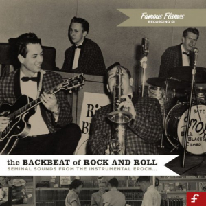 The Backbeat of Rock and Roll 1948 - 1962: Seminal Sounds from the Instrumental Epoch (Deluxe Edition)