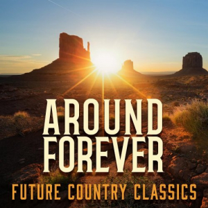 Around Forever Future Country Classics