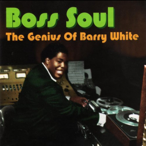 Boss Soul: The Genius Of Barry White