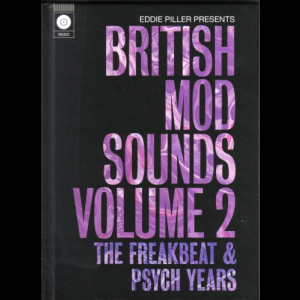 Eddie Piller Presents British Mod Sounds Of The 1960s Volume 2: The Freakbeat & Psych Years