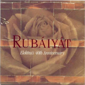 RubÃ¡iyÃ¡t: Elektra's 40th Anniversary - 2CD