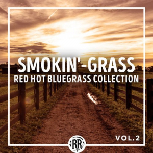 Smokin'-Grass: Red Hot Bluegrass Collection (Vol. 2)