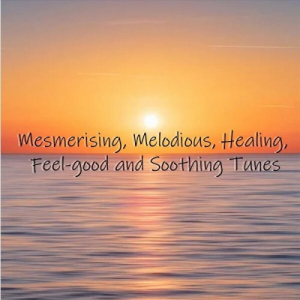 Mesmerising, Melodious, Healing, Feel-Good and Soothing Tunes