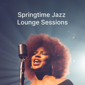 Springtime Jazz Lounge Sessions