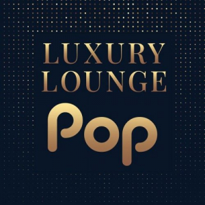 Luxury Lounge Pop