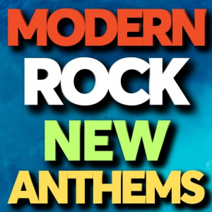 Modern Rock New Anthems